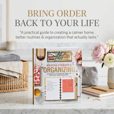 Martha Stewart’s Organizing: Your Guide to a Calmer, Clutter-Free Life