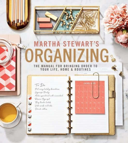 Martha Stewart’s Organizing: Your Guide to a Calmer, Clutter-Free Life