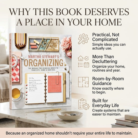 Martha Stewart’s Organizing: Your Guide to a Calmer, Clutter-Free Life